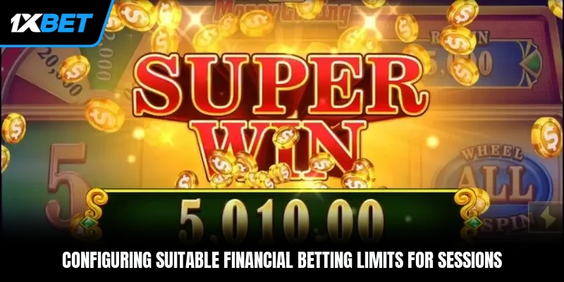 Configuring suitable financial betting limits for sessions
