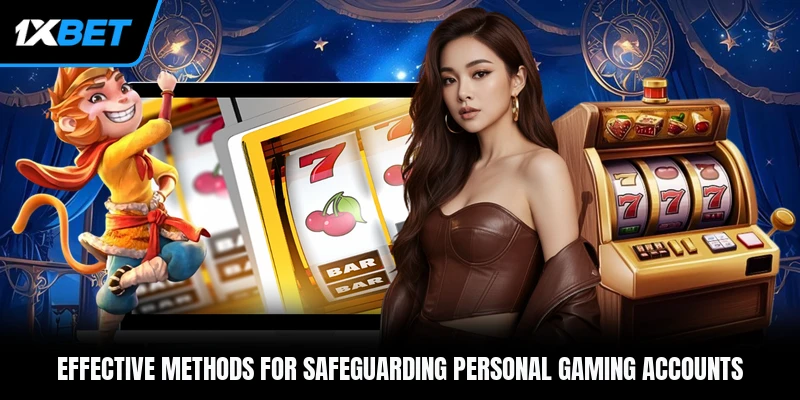 Effective methods for safeguarding personal gaming accounts