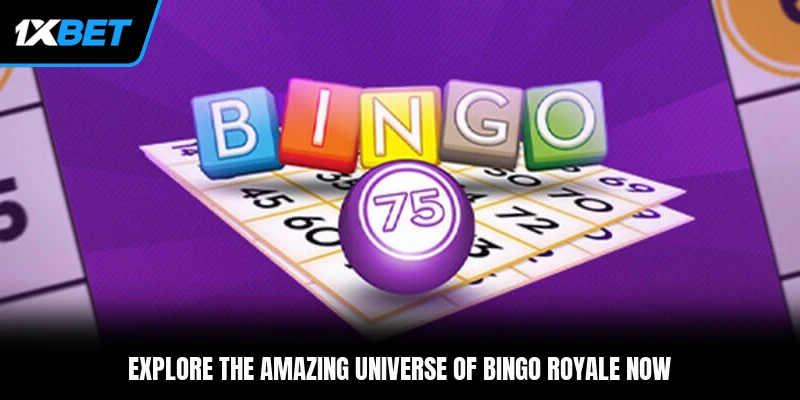 Explore the amazing universe of Bingo Royale now