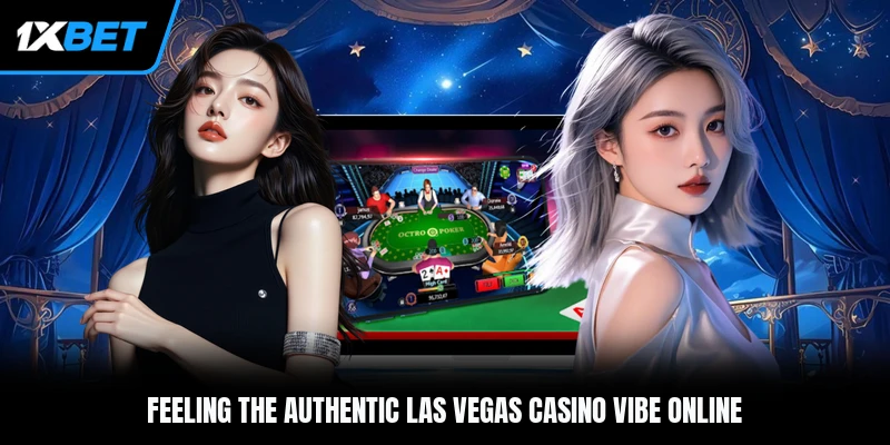 Feeling the authentic Las Vegas casino vibe online
