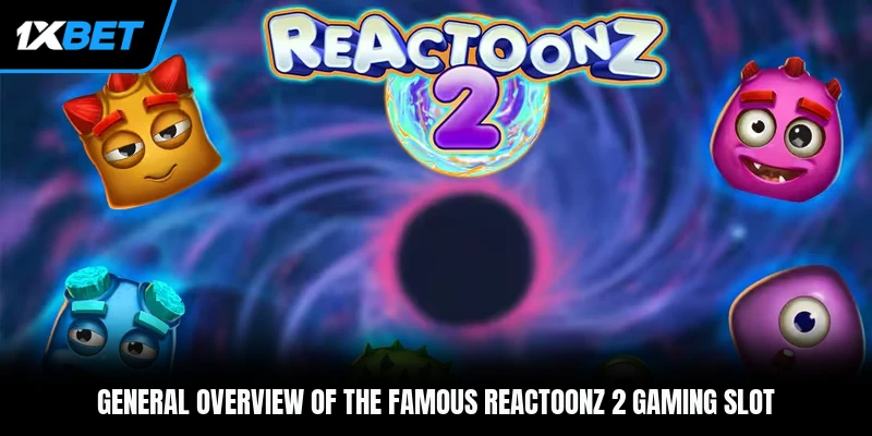 General overview of the famous Reactoonz 2 gaming slot