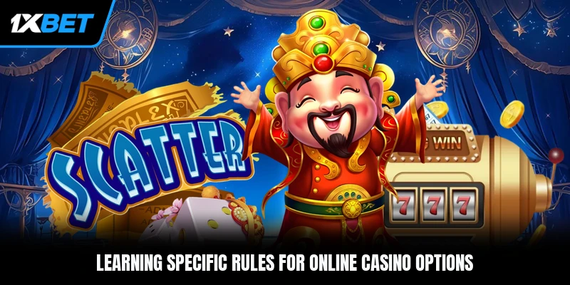 Learning specific rules for online casino options