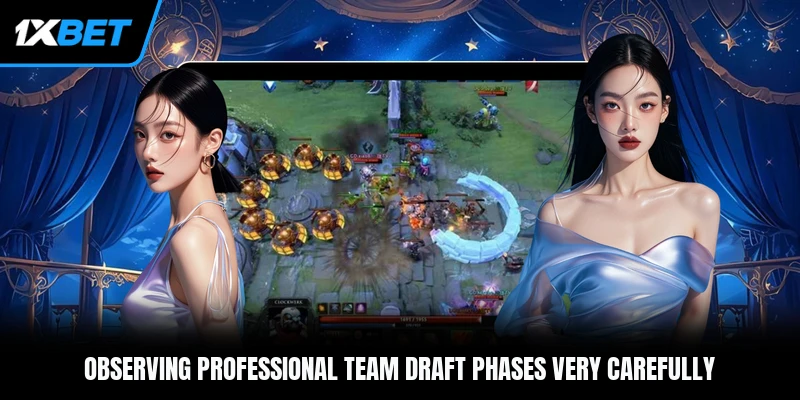 Observing professional team draft phases very carefully