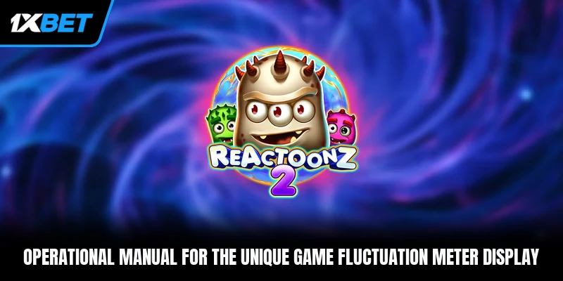 Operational manual for the unique game fluctuation meter display